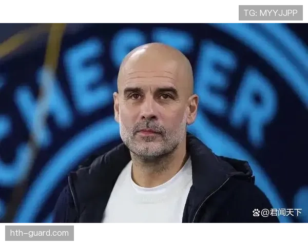 瓜迪奥拉青训理念逐渐展现 助力未来足球新星稳步成长