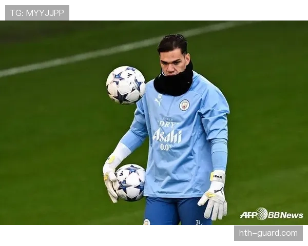 埃德森在曼城的战术角色与数据表现解析 埃德森在曼城的战术角色与数据表现解析